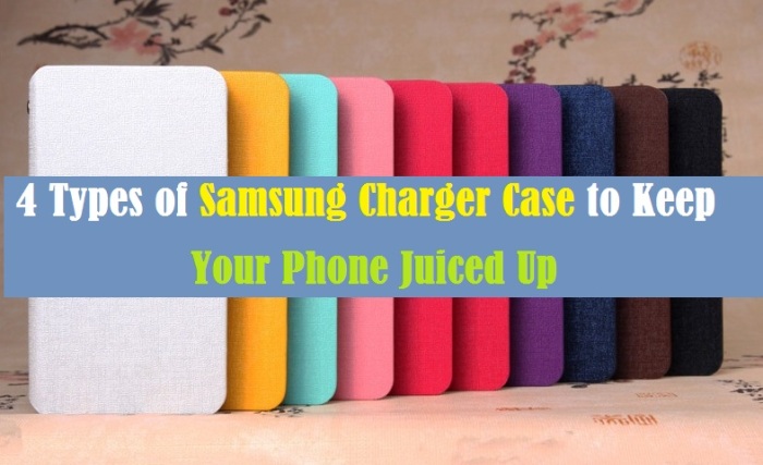 Types of Samsung Charger Case